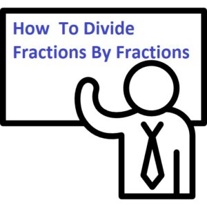 Divide Fractions By Fractions