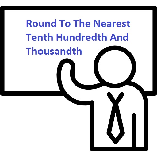 round-to-tenth-hundredth-and-thousandths-math-calculations