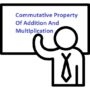Commutative Property Of Addition And Multiplication