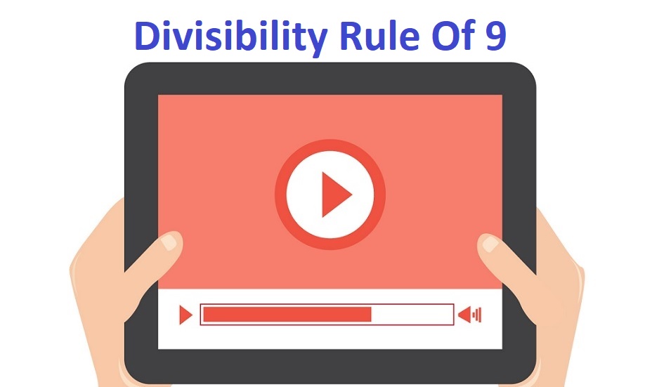 Divisibility Rule Of 9 With Examples