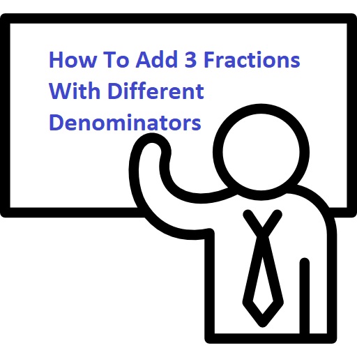 how-to-add-3-fractions-math-calculations