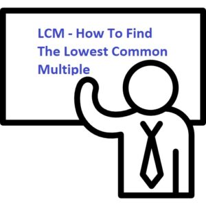 How To Find The Lowest Common Multiple