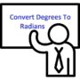How To Convert Degrees To Radians